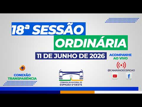 18ª SESSÃO ORDINÁRIA 10 DE JUNHO 2026