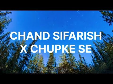 Chand Sifarish X Chupke se Remix By SaGaR PrOcHa