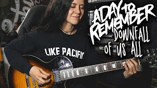 Downfall Of Us All - A Day To Remember (Guitar Cover)