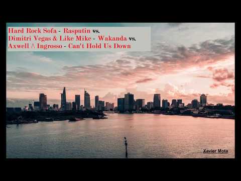 Hard Rock Sofa vs. Dimitri Vegas & Like Mike vs. Axwell /\ Ingrosso - (Xavier Mota mashup)