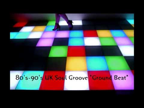 80's-90's UK Soul Groove "Ground Beat"