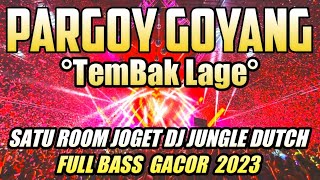 Download lagu DJ PARGOY 2023 TEMBAK LAGE DJ JUNGLE DUTCH FULL BA... mp3