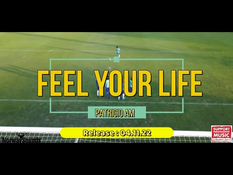 Feel your life - PatricioAMC (NorwaySounds) - VocalEditVideo