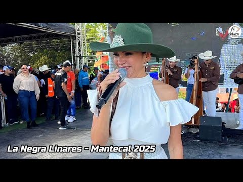 LA NEGRA LINARES EN VIVO - MANTECAL 2025 @joelantonionarvaez @LaNegraLinares