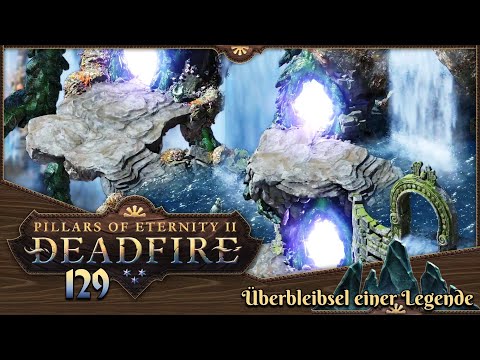 PILLARS OF ETERNITY 2 [129] ⚔️ Überbleibsel einer Legende  -  Lets Play [GER/DEU]
