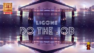 LigOne - Do The Job [Otodayo Records]