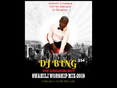 Kenyan swahili worship mix by DJ bing254
