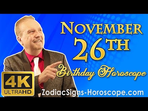 November 26 Zodiac Horoscope and Birthday Personality | November 26th Birthday Personality Analysis