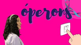 ÓPERONS: COMO AS BACTÉRIAS CONTROLAM A EXPRESSÃO DOS SEUS GENES | Thaís Magalhães