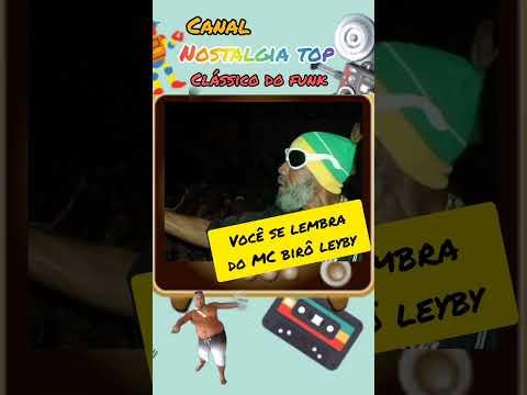 MC biro leyby  Funk das antigas anos 2000..