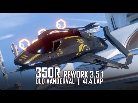350r Rework | Old Vanderval | 41.4 (lap time) | Star Citizen Alpha 3.5.1