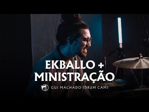 EKBALLO+MINISTRAÇÃO (DRUM CAM) // Gui Machado