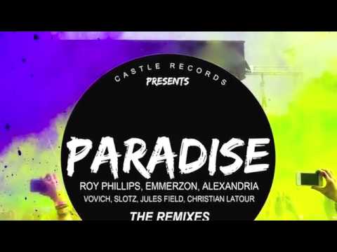 Roy Phillips, Emmerzon - Paradise feat. Alexandria (Christian LaTour Remix)