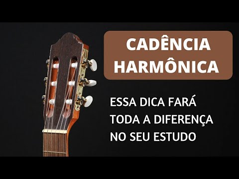 COMO ESTUDAR A CADÊNCIA HARMÔNICA
