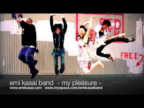emi kasai band - my pleasure -