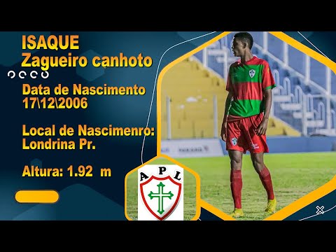 ISAQUE - ZAGUEIRO CANHOTO 2006 - REVELAÇÃO DA PORTUGUESA LONDRINENSE