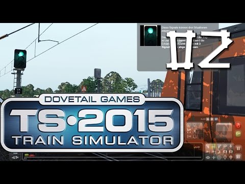 Train Simulator 2015 #02 Alle Signale erklärt in der Academy HD Lets Play deutsch