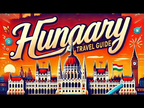 Hungary Travel Guide 2024: Best Places to Visit, Pros & Cons, and Top Attractions"