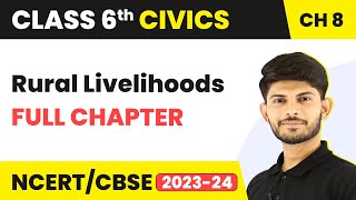 Rural Livelihoods Full Chapter Class 6 Civics | NCERT Civics Class 6