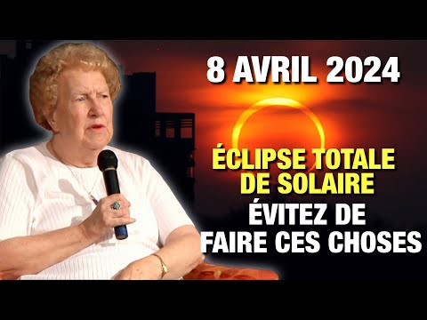 5 choses à éviter lors de l'éclipse totale de Soleil du 8 avril 2024 | Dolorès Cannon