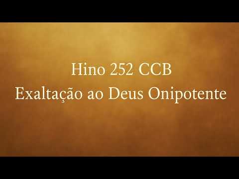 Hino 252 CCB - Exaltação ao Deus Onipotente - #ccb #hinos 