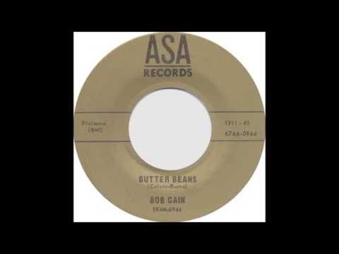 Bob Cain - Butterbeans (2 versions)