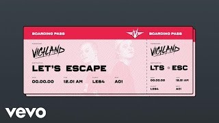 Vigiland - Let’s Escape &quot;Audio&quot;