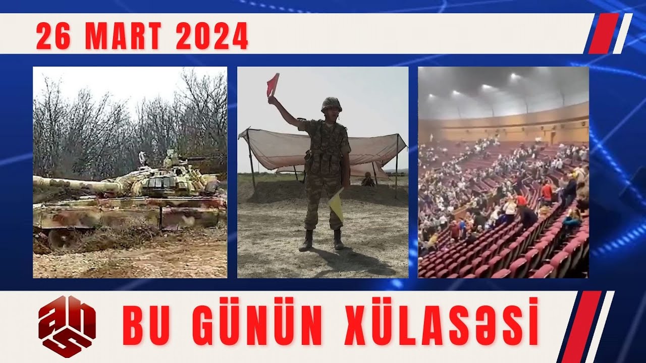 26.03.2024 ANS TV-nin videoxülasəsi II