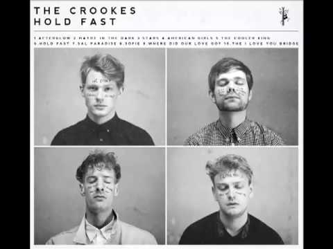 The Crookes - 05 - The Cooler King - Hold Fast
