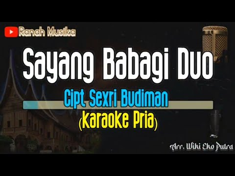 Sayang Babagi Duo Karaoke - Nada Pria - Joget Minang - Karaoke Minang