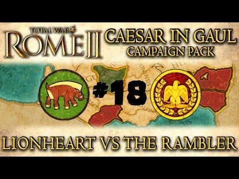 Total War: Rome 2 - Caesar In Gaul - Multiplayer Campaign - With Lionheart - Part 18