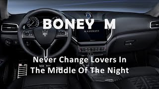 Boney M "Never Change Lovers In The Middle Of The Night"