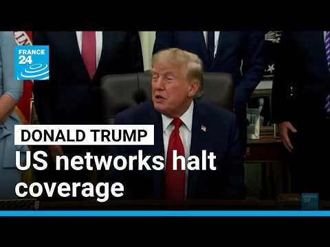 US networks halt Trump coverage after three media outlets banned