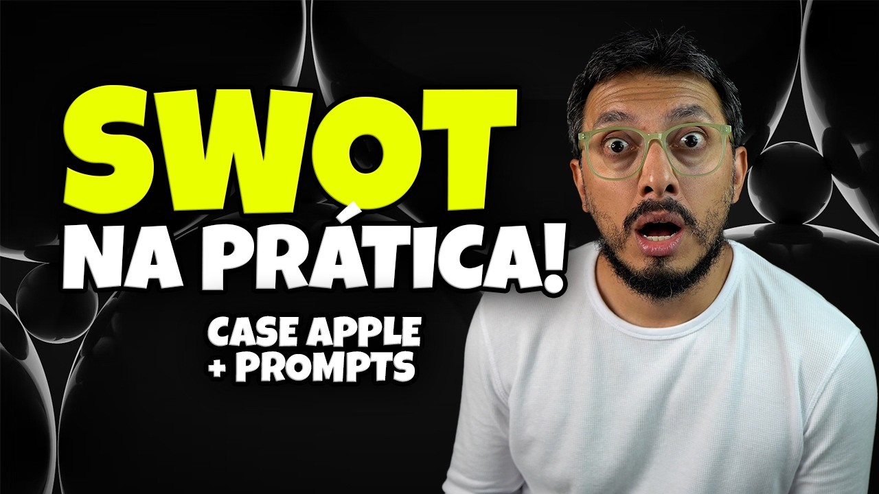 O Que É e Como Fazer SWOT | Publicidade na Prática | Exemplo Apple + Prompts do ChatGPT