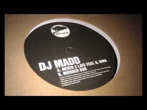 DJ Madd feat. G.Rina - Never 2 Late (Roots & Future 001)