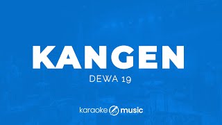 Download lagu Kangen - Dewa 19 (KARAOKE VERSION) mp3 Download lagu Kangen - Dewa 19 (KARAOKE VERSION) mp3