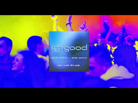 David Guetta & Bebe Rexha - I'm Good (Blue) (Gino G & Alex Clyde Remix)