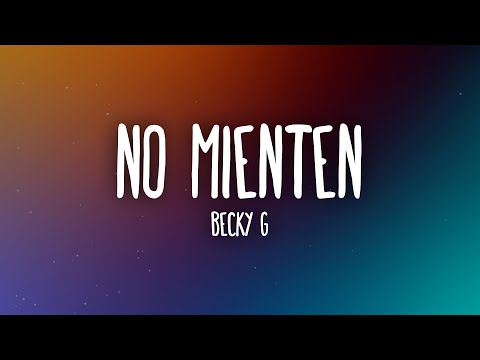 Becky G - NO MIENTEN (Letra/Lyrics)