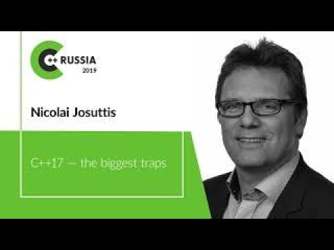Nicolai Josuttis — C++17 — the biggest traps