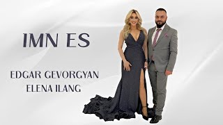 Edgar Gevorgyan & Elena Ilang - Imn Es (2022)