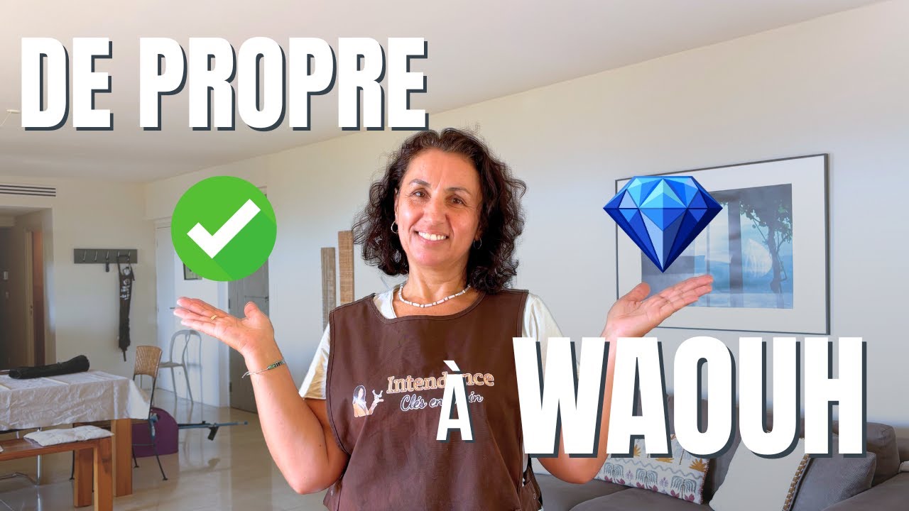 Passer d'un ménage "CORRECT" à un ménage d'EXCELLENCE - Ces détails qui impressionnent vos voyageurs