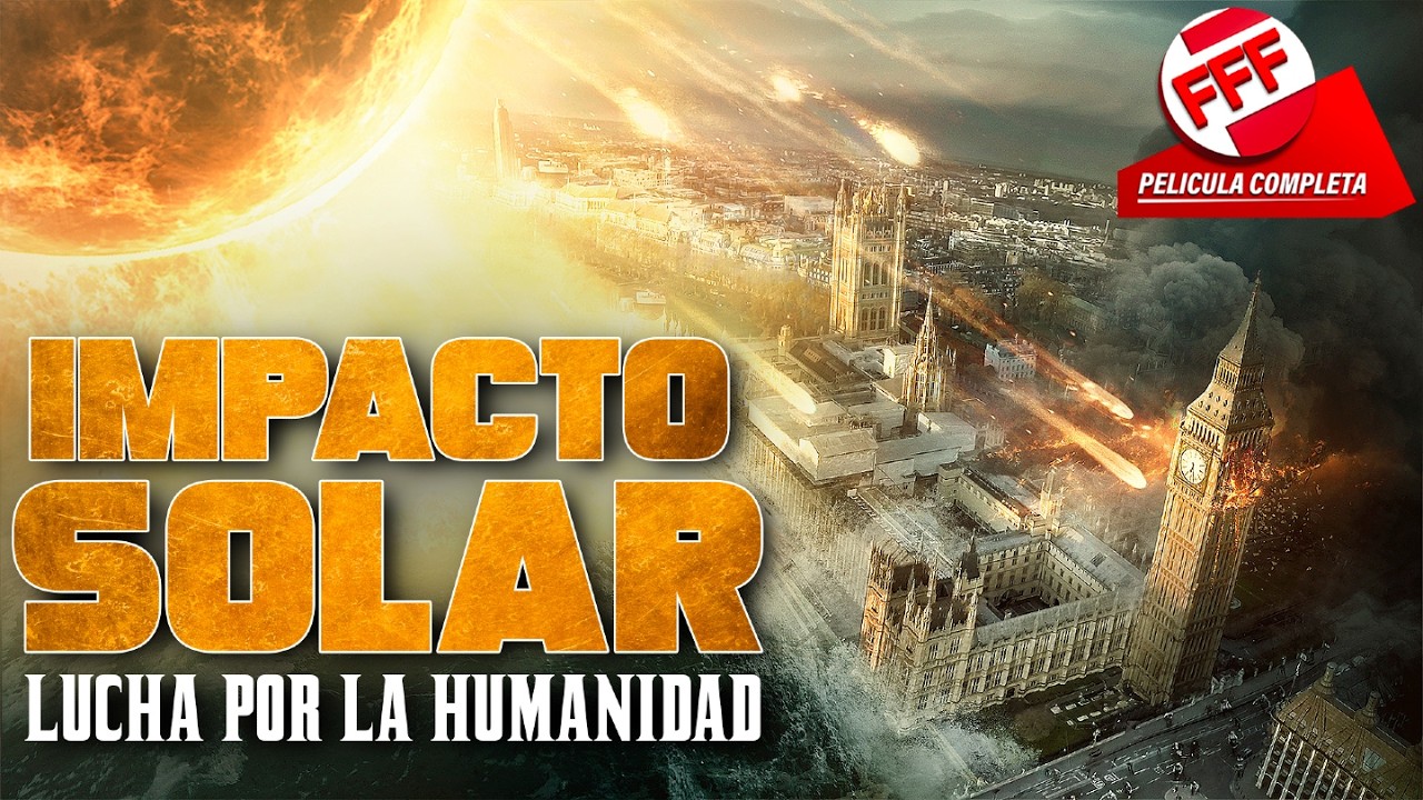 IMPACTO SOLAR: LUCHA POR LA HUMANIDAD | Película de SUPERVIVIENTES POSTAPOCALÍPTICOS en Español