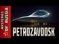MYSTERIES OF RUSSIA : 1 - THE PETROZAVODSK PHENOMENON