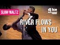 SLOW WALTZ | Dj Ice - River Flows in You (Orchestral Version)