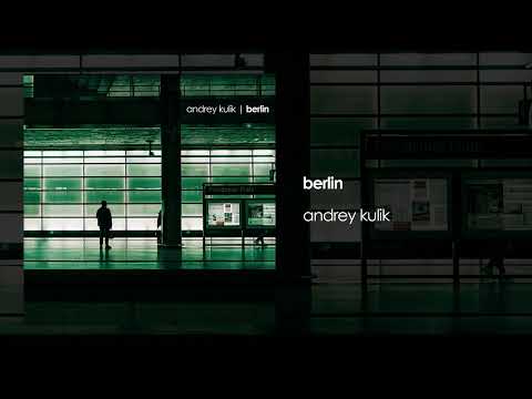 Andrey Kulik - Berlin