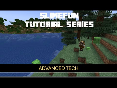 Slimefun Tutorial Series - Advanced Tech