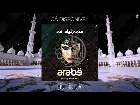 Os Detroia - Árabe (prod. Dj Aka M) [Áudio]