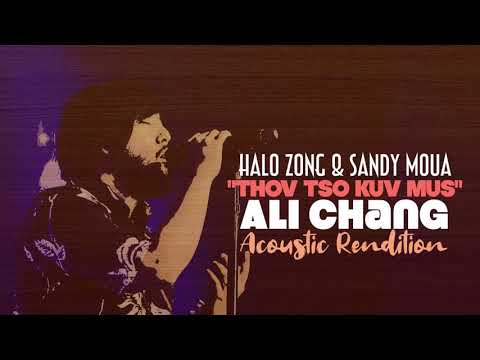 Thov Tso Kuv Mus - Ali Chang (Acoustic Rendition) (Halo Zong & Sandy Moua)