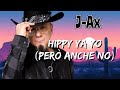 HIPPY YA YO (Però anche no) - J-Ax (Lyricvideo/ testo)