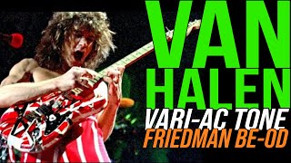 Van Halen | VariAC Tone [Friedman BE OD Pedal]